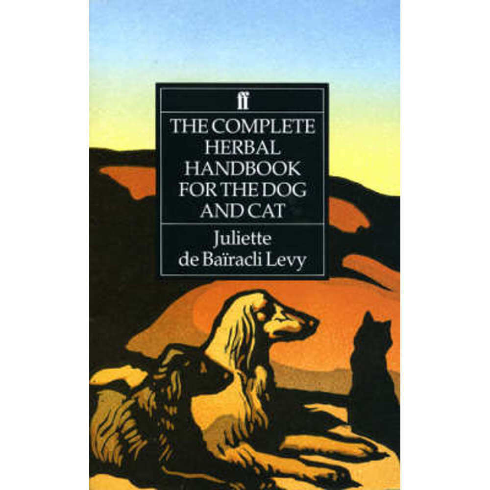 The Complete Herbal Handbook for the Dog and Cat (Paperback) - Juliette de Bairacli Levy